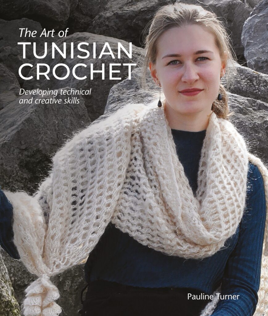 The Art of Tunisian Crochet - Developing Technical and Creative Skills