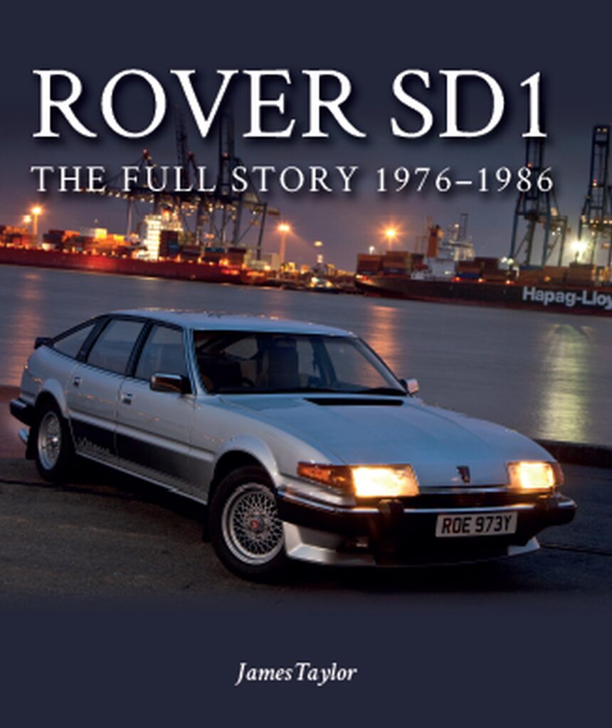 ROVER SD1 The Full Story 1976-1986