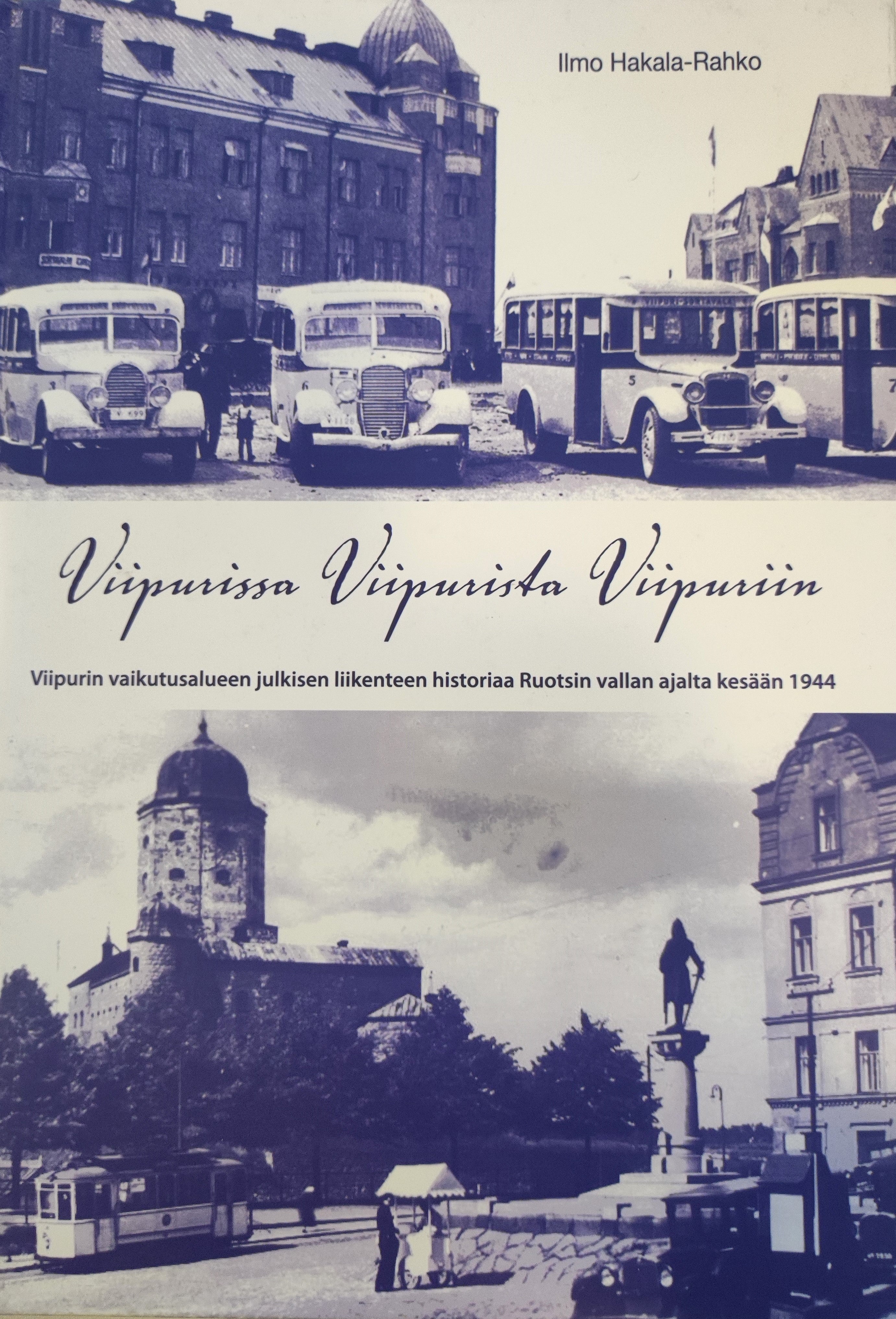 In Vyborg, from Vyborg to Vyborg