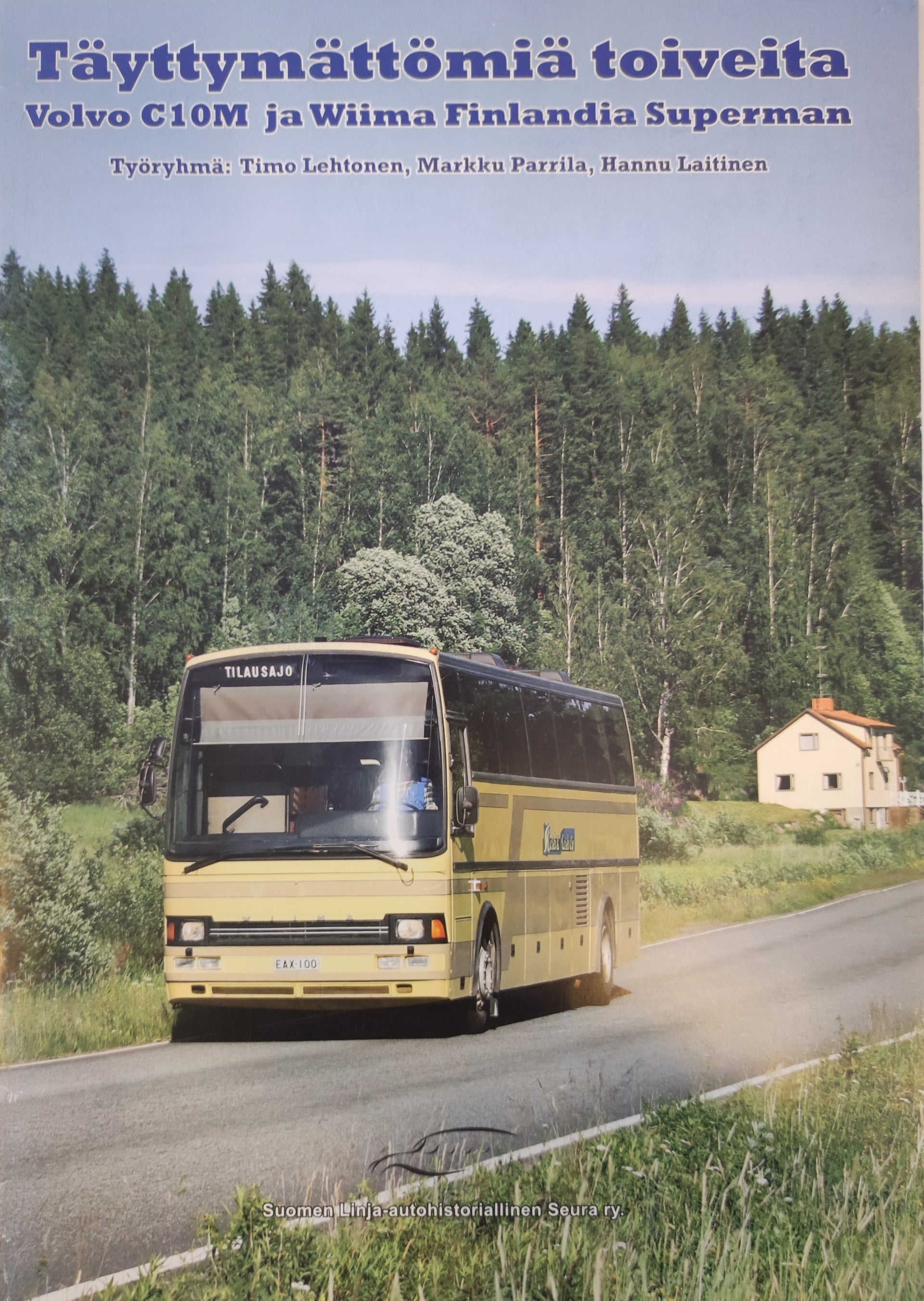 Täyttymättömiä toiveita Volvo C10M ja Wiima Finlandia Superman