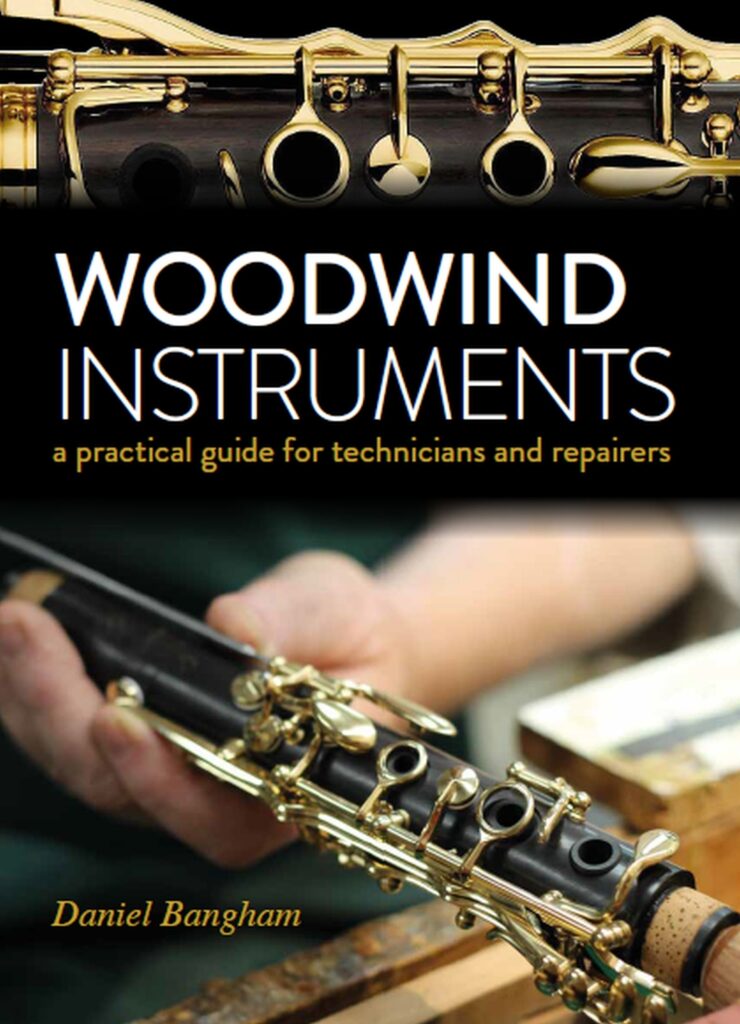 Woodwind Instruments - A practical guide for Technicians and Repairers