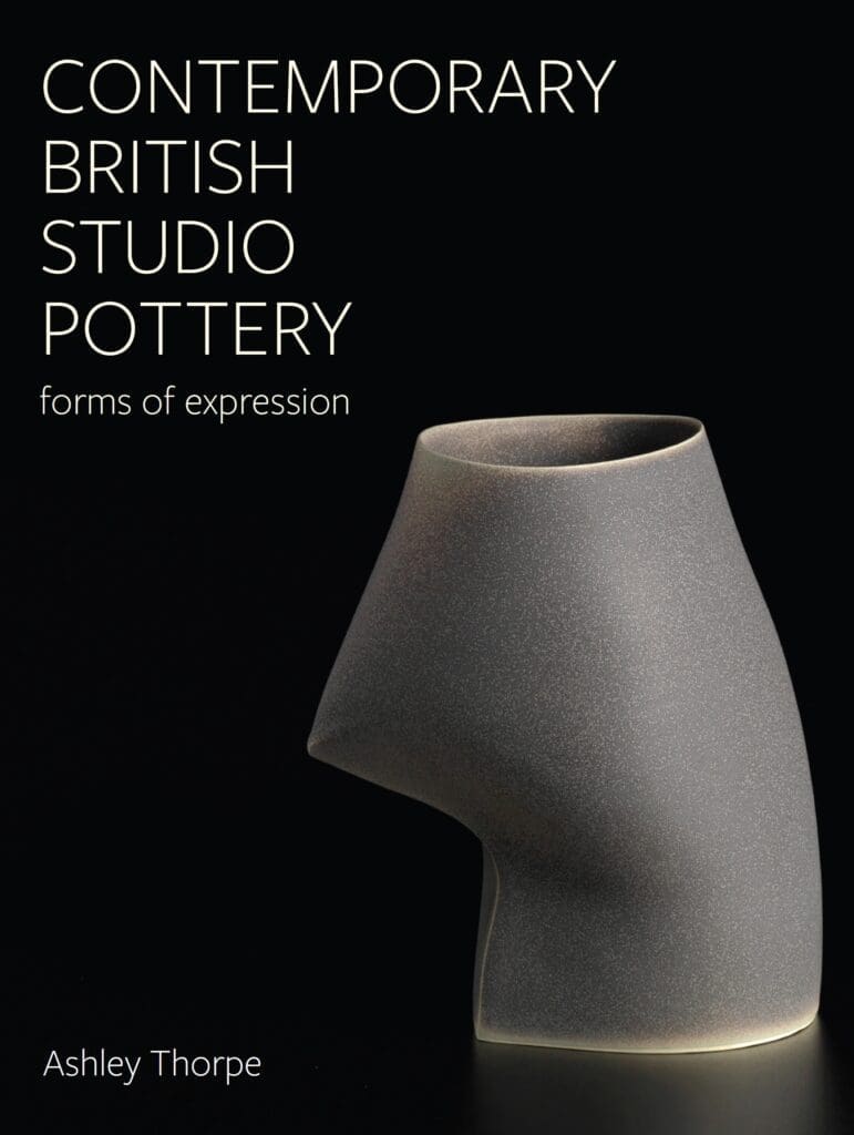 Contemporary British Studio Pottery - Forms of Expression