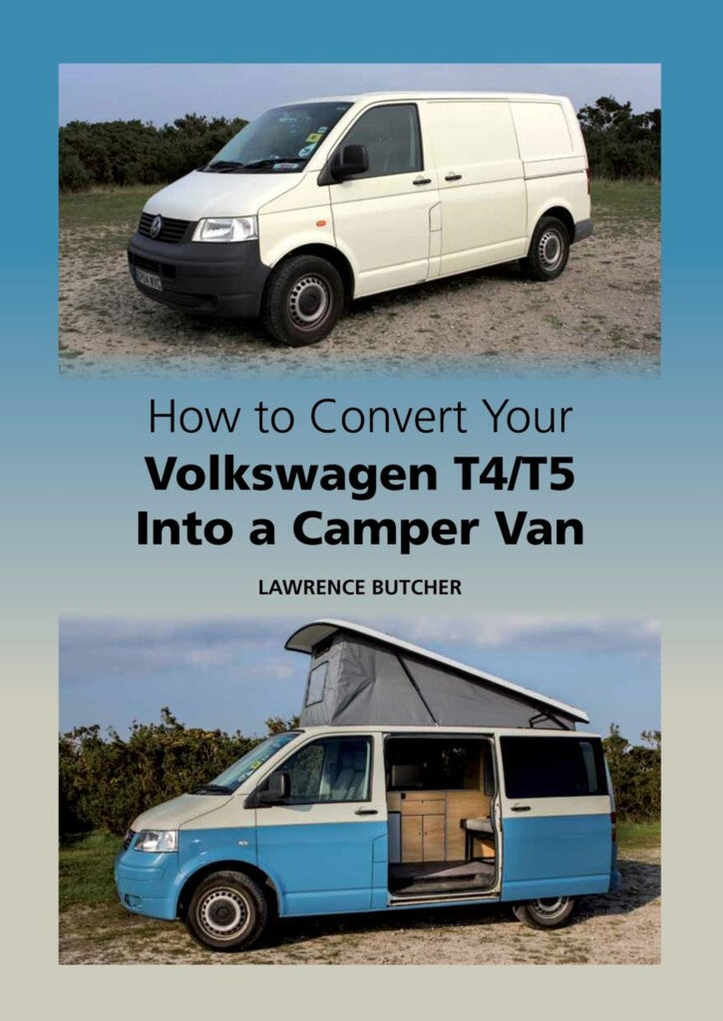 How to Convert Your Volkswagen T4/T5 Into a Camper Van