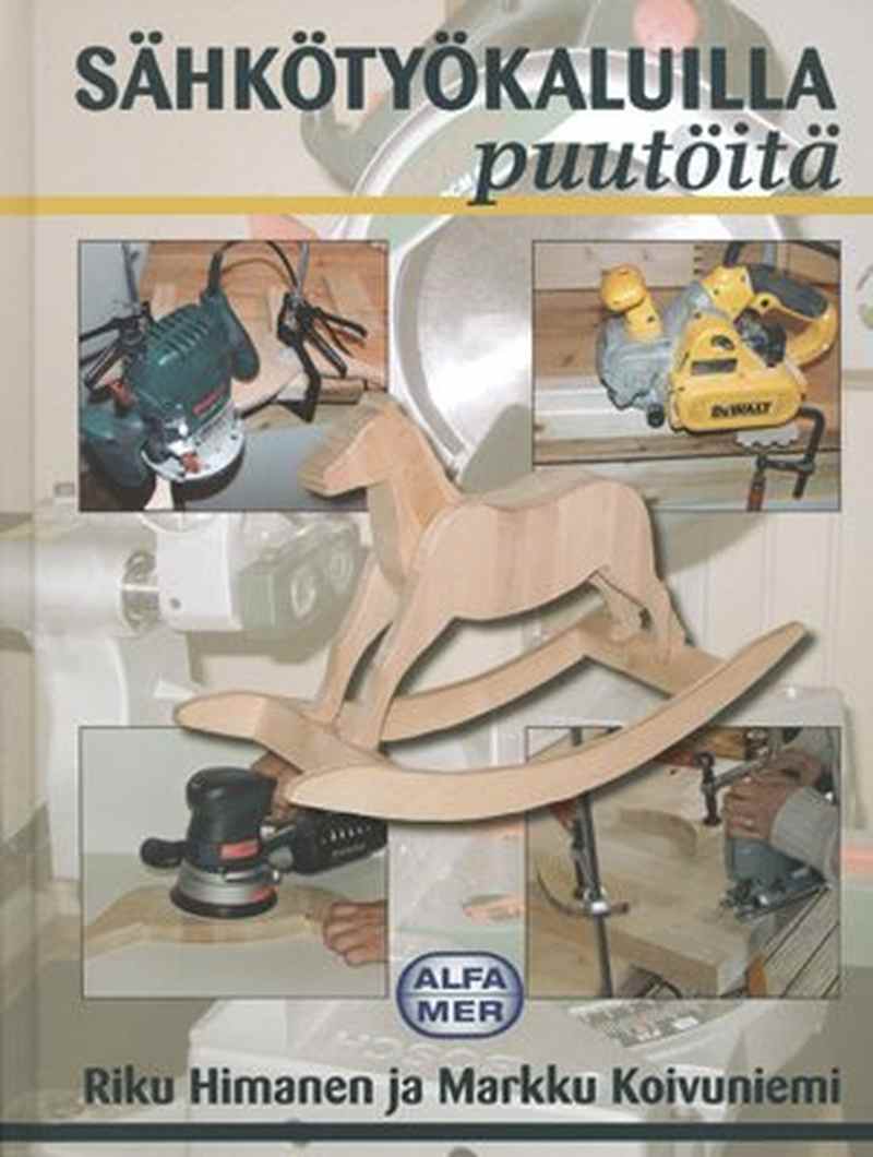 Sähkötyökaluilla puutöitä